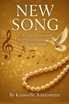 Paperback New Song: A 365 Day Devotional For Prayer, Praise, And Breakthrough Book