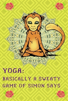 Yoga Monkey Planner & Journal: A Six Month Diary to record your practice, cultivate gratitude, and become more mindful: Gratitude Journal, Diary, Planner
