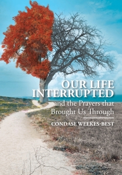 Hardcover Our Life Interrupted: And the Prayers That Brought Us Through Book