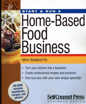 Paperback Start & Run a Home-Based Food Business: Turn your kitchen into a business. (Start and Run A) Book
