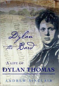 Hardcover Dylan the Bard: A Life of Dylan Thomas Book