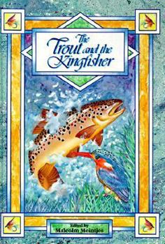 Hardcover The trout and the kingfisher: Selected articles on African trout fishing, 1875-1975 Book