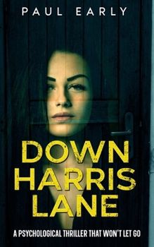 Paperback Down Harris Lane: The road to darkness and redemption Book