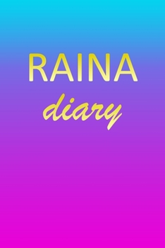 Paperback Raina: Journal Diary - Personalized First Name Personal Writing - Letter R Blue Purple Pink Gold Effect Cover - Daily Diaries Book