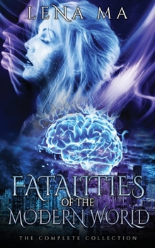 Paperback Fatalities of the Modern World (The Complete Collection) Book