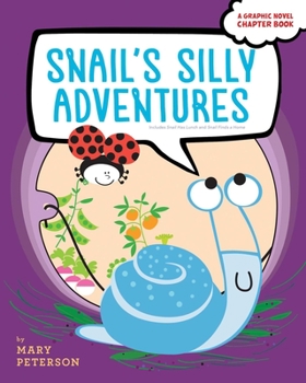 Hardcover Snail's Silly Adventures: Snail Has Lunch; Snail Finds a Home Book