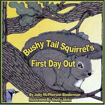 Hardcover Bushy Tail Squirrel's First Day Out Book