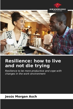 Paperback Resilience: how to live and not die trying Book