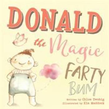 Paperback Donald The Magic Farty Bum Book