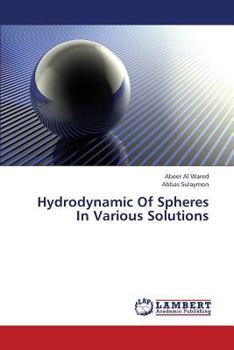 Paperback Hydrodynamic of Spheres in Various Solutions Book