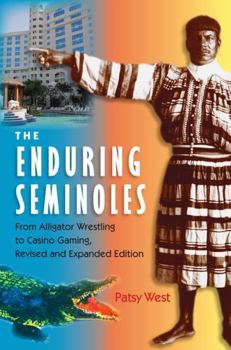 Paperback The Enduring Semioles: From Alligator Wrestling to Casino Gaming Book