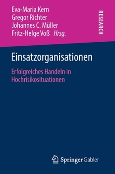 Hardcover Einsatzorganisationen: Erfolgreiches Handeln in Hochrisikosituationen [German] Book