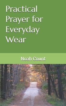Paperback Practical Prayer for Everyday Wear Book