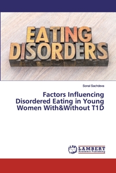 Paperback Factors Influencing Disordered Eating in Young Women With&Without T1D Book