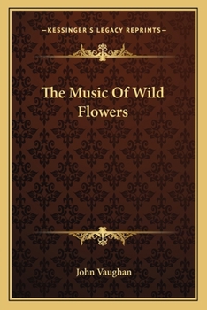 Paperback The Music Of Wild Flowers Book