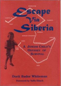 Hardcover Escape Via Siberia: A Jewish Child's Odyssey of Survival Book