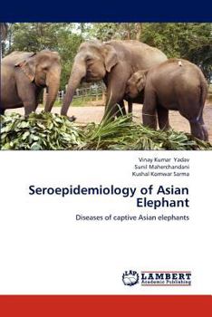 Paperback Seroepidemiology of Asian Elephant Book
