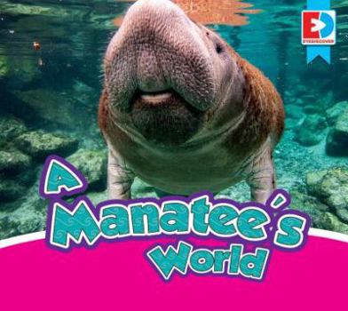 A Manatee's World - Book  of the Eyediscover
