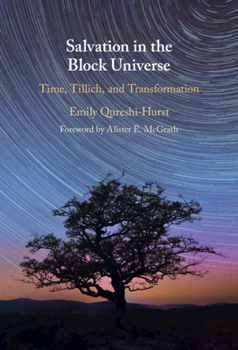 Hardcover Salvation in the Block Universe: Time, Tillich, and Transformation Book