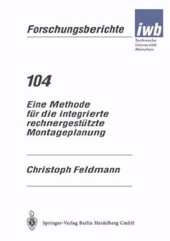 Paperback Eine Methode Für Die Integrierte Rechnergestützte Montageplanung [German] Book