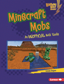 Minecraft Mobs: An Unofficial Kids' Guide - Book  of the Lightning Bolt Books ® - Minecraft 101