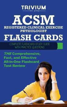 Paperback ACSM Registered Clinical Exercise Physiologist Flash Cards: Complete Flash Card Study Guide with Practice Test Questions Book