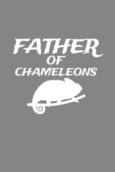 Father of Chameleons: Cool Animated Chameleon Design For Father Notebook Composition Book Novelty Gift (6"x9") Lined Notebook to write in