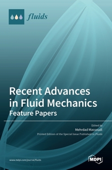 Hardcover Recent Advances in Fluid Mechanics: Feature Papers Book