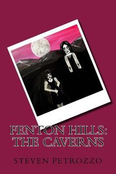 Fenton Hills: The Caverns