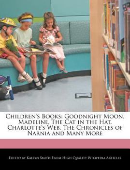 Paperback Children's Books: Goodnight Moon, Madeline, the Cat in the Hat, Charlotte's Web, the Chronicles of Narnia and Many More Book