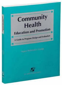 Hardcover COMMUNITY HEALTH EDUCATION & PROMOTION: . Book