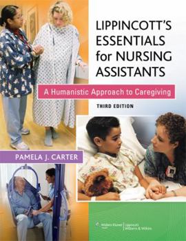Paperback Lippincott's Essentials for Nursing Assistants, 3rd Ed. + Workbook for Lippincott's Essentials for Nursing Assistants, 3rd Ed. + Lippincott's Video ... 2 ed.: A Humanistic Approach to Caregiving Book