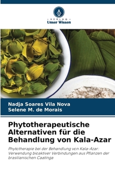 Paperback Phytotherapeutische Alternativen für die Behandlung von Kala-Azar [German] Book