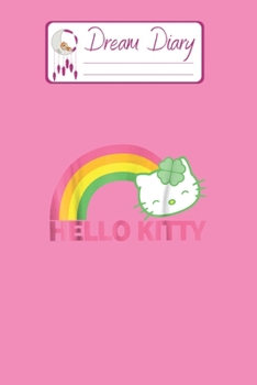 Paperback Dream Diary: Are You Kitten Me Right Meow Hello Kitty Blank Dream Diary Dream Journal Log Notebook Ruled Lined Planner 6 x 9 Inches Book