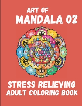 Paperback Stress Relieving Adult Coloring Book. Art of Mandalas.: Stress relieving designs. Book