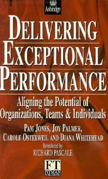 Delivering Exceptional Performance: How to Align the Potential of Organizations, Teams, and Individuals (Financial Times)