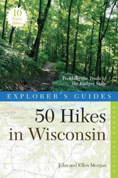 Paperback Explorer's Guide 50 Hikes in Wisconsin: Trekking the Trails of the Badger State Book