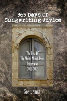 Paperback 365 Days of Songwriting Advice: The Best of The Write About Jesus Interviews Book