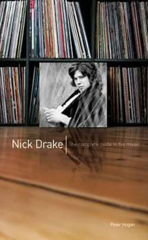 Paperback The Complete Guide to the Music of Nick Drake Book