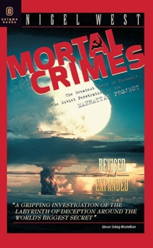 Hardcover Mortal Crimes: The Greatest Theft in History: The Soviet Penetration of the Manhattan Project Book