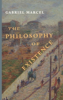 The Philosophy of Existentialism