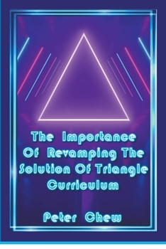 Paperback The Importance Of Revamping The Solution Of Triangle Curriculum Book