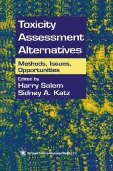 Paperback Toxicity Assessment Alternatives: Methods, Issues, Opportunities Book