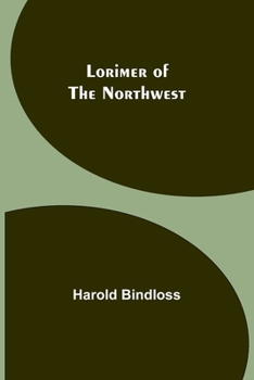 Paperback Lorimer of the Northwest Book