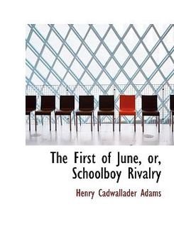 The First of June, Or, Schoolboy Rivalry - Book #2 of the Charlton School