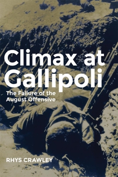 Paperback Climax at Gallipoli: The Failure of the August Offensive Volume 42 Book