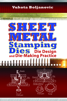 Hardcover Sheet Metal Stamping Dies: Die Design and Die-Making Practice Book