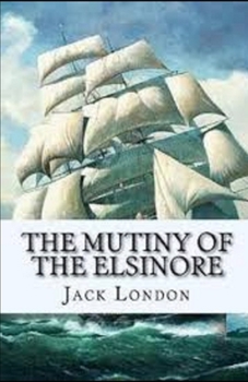 Paperback The Mutiny of the Elsinore Illustrated Book