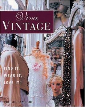 Paperback Viva Vintage: Find It, Wear It, Love It! Book