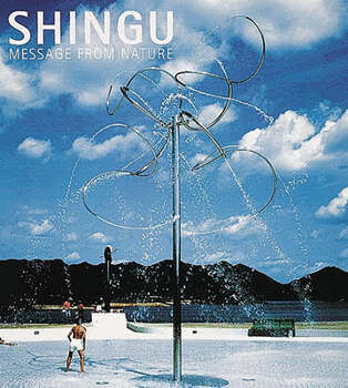 Hardcover Shingu: Message from Nature Book